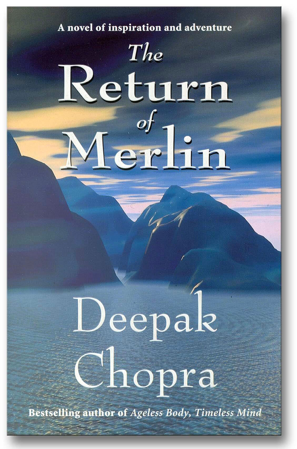 The Return of Merlin Dr Deepak Chopra